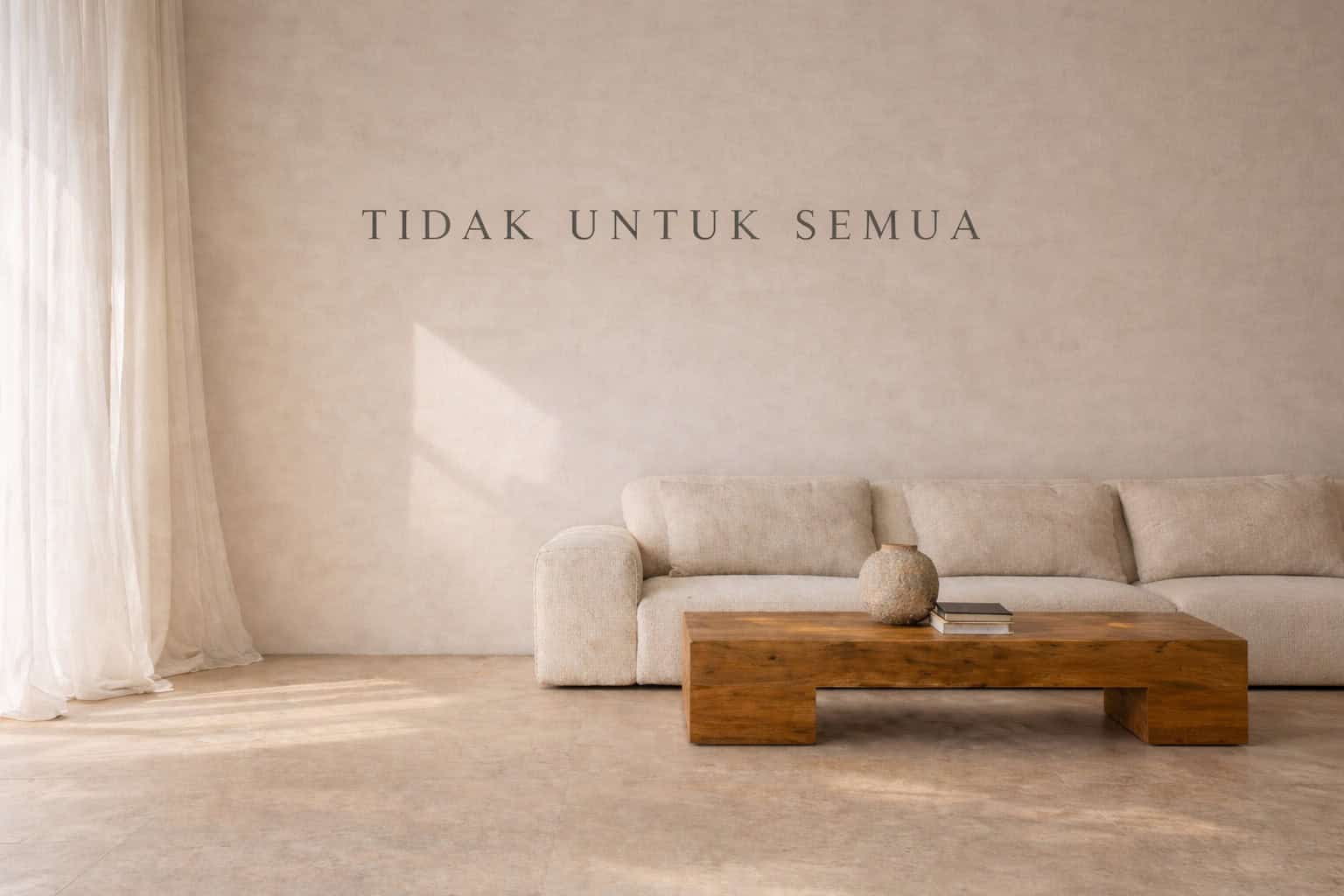Tidak untuk Semua Tidak untuk Semua